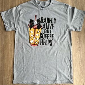 Barely Alive But Coffee Helps gildan grey t-shirt size medium